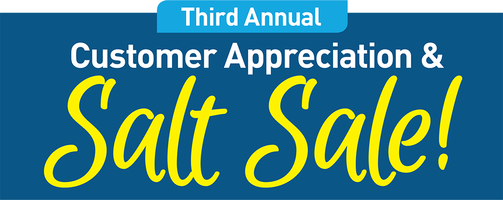 Customer Appreciation and Salt Sale